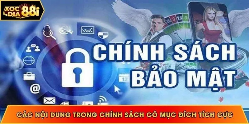 Các nội dung trong chính sách đều có mục đích tích cực