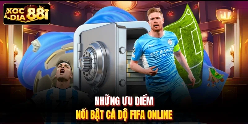 Những ưu điểm nổi bật cá độ FIFA online