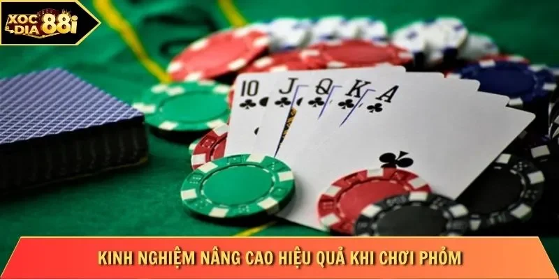 Kinh nghiệm nâng cao hiệu quả khi chơi phỏm