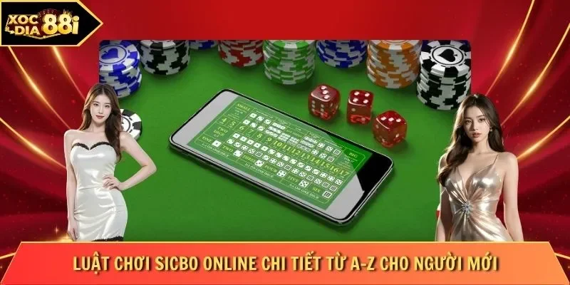 Luật Chơi Sicbo Online Chi Tiết Từ A-Z Cho Người Mới